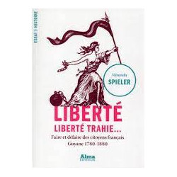 Liberté, liberté trahie