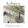 Arbres - Un botaniste au musée