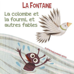 La Fontaine - La colombe et...