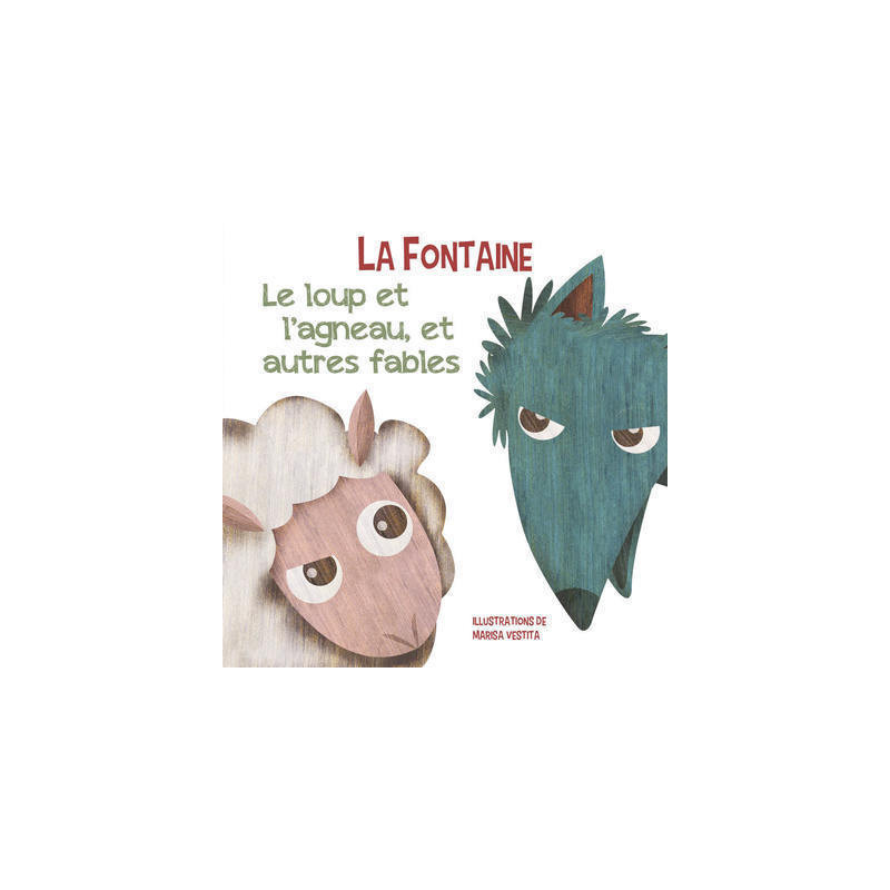 La Fontaine - le loup et l'agneau, et autres fables