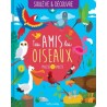 Soulève et découvre - Tes amis les oiseaux