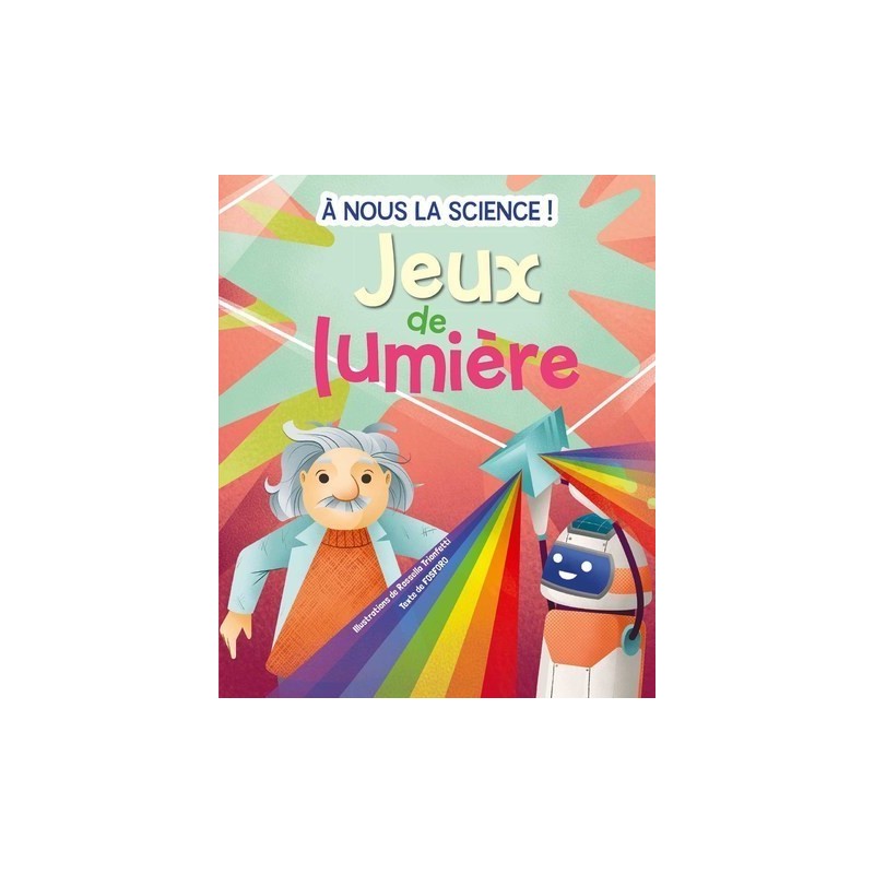 A nous la science ! - Jeux de lumiÃ¨re