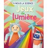 A nous la science ! - Jeux de lumiÃ¨re