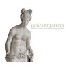 Corps et esprits - Regards croisÃ©s sur la mÃ©diterranÃ©e antique