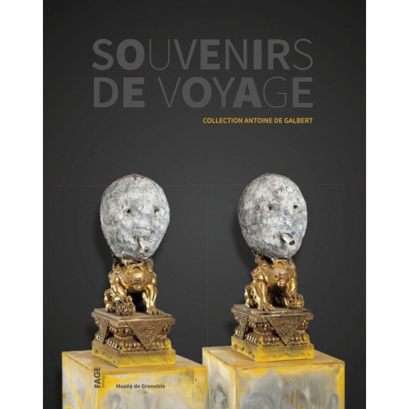 Souvenirs de voyage - Collection Antoine de Galbert