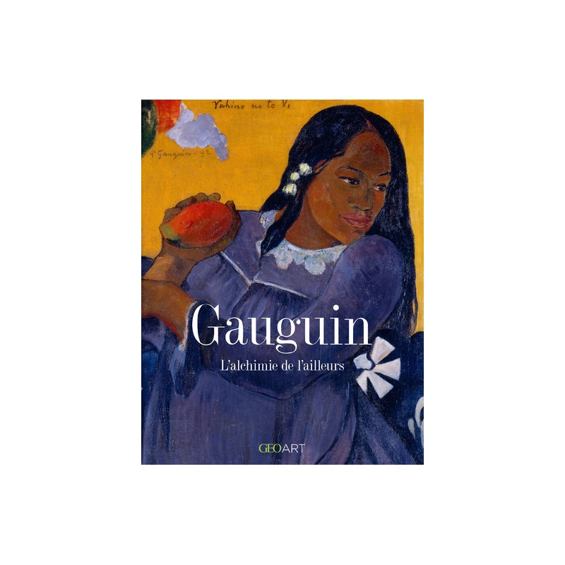 Gauguin, l'alchimie de l'ailleurs