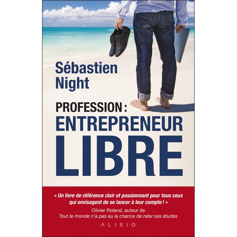 Profession : Entrepreneur libre